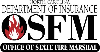 Aug 28, 2020 · North Carolina Office of State Fire Marshal. Physical Address: 1429 Rock Quarry Road, Suite 105 Raleigh, NC 27610. Mailing Address: Office of State Fire Marshal 1201 Mail Service Center Raleigh NC 27699-1201. Toll Free 800-634-7854. Contact OSFM Employee Directory Careers at OSFM Calendar 